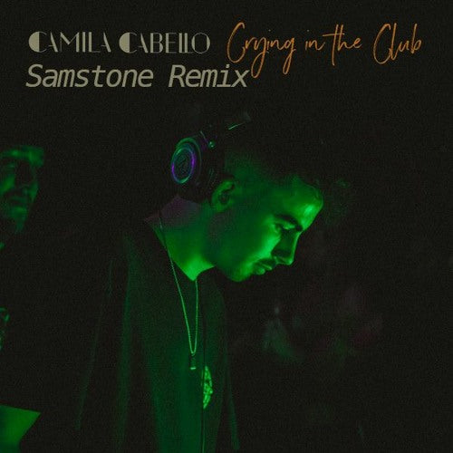 Camilla Cabello Crying In The Club Samstone Drum & Bass Bootleg Remix Free Download